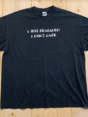 Vintage Y2K I Just Realized I Don't Care Funny Ironic Humor Comical T-Shirt 2XL